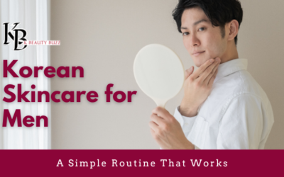 Korean Skincare for Men: A Simple Routine That Works