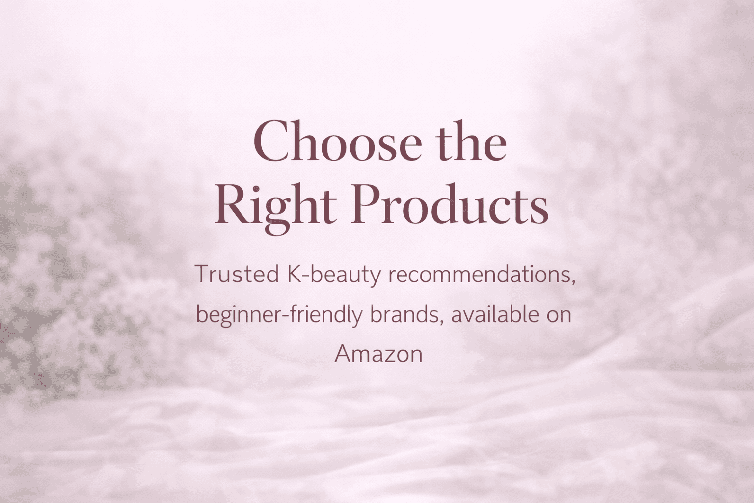 Minimal Korean skincare background with soft pink tones representing trusted K-beauty product recommendations for beginners